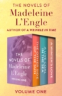 The Novels of Madeleine L'Engle Volume One : The Other Side of the Sun, A Live Coal in the Sea, and A Winter's Love - eBook