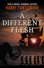 A Different Flesh - Book