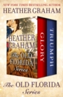 The Old Florida Series : Glory and Triumph - eBook