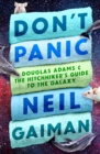 Don't Panic : Douglas Adams & The Hitchhiker's Guide to the Galaxy - eBook