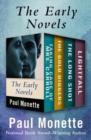The Early Novels : Taking Care of Mrs. Carroll, The Gold Diggers, The Long Shot, and Lightfall - eBook