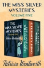 The Miss Silver Mysteries Volume Five : The Case of William Smith, Eternity Ring, and The Catherine Wheel - eBook