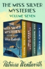 The Miss Silver Mysteries Volume Seven : Through the Wall, Death at the Deep End, The Watersplash, and Ladies' Bane - eBook