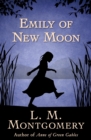 Emily of New Moon - eBook