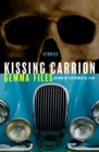 Kissing Carrion : Stories - eBook