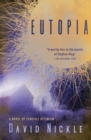 Eutopia : A Novel of Terrible Optimism - Book