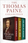 The Thomas Paine Collection : Common Sense, Rights of Man, and The Age of Reason - eBook