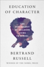 Education of Character : The Psychology of Children Going to School - eBook