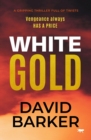 White Gold : A Gripping Thriller Full of Twists - eBook