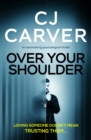 Over Your Shoulder : An Astonishing Psychological Thriller - eBook