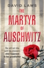 The Martyr of Auschwitz - eBook
