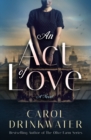 An Act of Love : A Novel - eBook