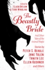 The Beastly Bride : And Other Tales of the Animal People - eBook