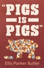 Pigs is Pigs - eBook