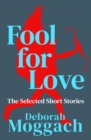 Fool for Love : The Selected Short Stories - eBook