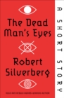 The Dead Man's Eyes : A Short Story - eBook