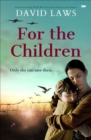 For the Children : A heart-wrenching World War Two novel of bravery and resistance - eBook