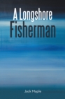 A Longshore Fisherman - eBook