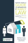 Watkins Tapsell'S Guide to Separation and Family Law : Or, Everything You Need to Know Before You Divorce but Are Afraid to Ask - eBook