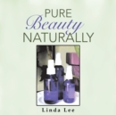Pure Beauty Naturally - eBook