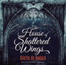 The House of Shattered Wings - eAudiobook