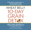 Wheat Belly 10-Day Grain Detox - eAudiobook