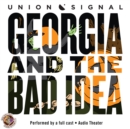 Georgia and the Bad Idea - eAudiobook