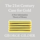 The 21st Century Case for Gold - eAudiobook