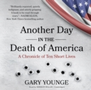 Another Day in the Death of America - eAudiobook