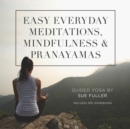 Easy Everyday Meditations, Mindfulness, and Pranayamas - eAudiobook