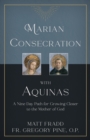 Marian Consecration With Aquinas - eBook