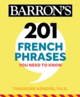 201 French Phrases You Need to Know Flashcards - eBook