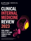 Clinical Internal Medicine Review 2023 : For USMLE Step 2 CK and COMLEX-USA Level 2 - eBook
