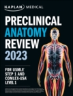 Preclinical Anatomy Review 2023 : For USMLE Step 1 and COMLEX-USA Level 1 - eBook