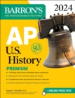 AP U.S. History Premium, 2024: Comprehensive Review With 5 Practice Tests + an Online Timed Test Option - eBook
