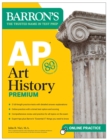 AP Art History Premium, Sixth Edition: Prep Book with 5 Practice Tests + Comprehensive Review + Online Practice - eBook