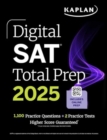 Digital SAT Total Prep 2025 with 2 Full Length Practice Tests, 1,000+ Practice Questions, and End of Chapter Quizzes - Book