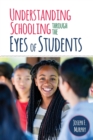 Understanding Schooling Through the Eyes of Students - Book