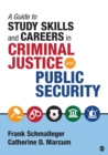 A Guide to Study Skills and Careers in Criminal Justice and Public Security - Book