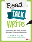 Read, Talk, Write : 35 Lessons That Teach Students to Analyze Fiction and Nonfiction - Book