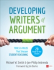 Developing Writers of Argument : Tools and Rules That Sharpen Student Reasoning - Book