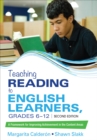 Teaching Reading to English Learners, Grades 6 - 12 : A Framework for Improving Achievement in the Content Areas - Book