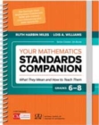 Your Mathematics Standards Companion, Grades 6-8 : What They Mean and How to Teach Them - Book