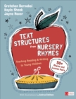 Text Structures From Nursery Rhymes : Teaching Reading and Writing to Young Children - Book