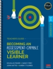 Becoming an Assessment-Capable Visible Learner, Grades 6-12, Level 1: Teacher's Guide - Book