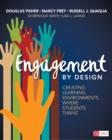 Engagement by Design : Creating Learning Environments Where Students Thrive - eBook