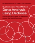 Qualitative and Mixed Methods Data Analysis Using Dedoose : A Practical Approach for Research Across the Social Sciences - Book