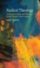 Radical Theology : An Essay on Faith and Theology in the Twenty-First Century - eBook
