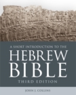 A Short Introduction to the Hebrew Bible : Third Edition - eBook