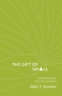 The Gift of Small : Embracing Your Church’s Vocation - Book